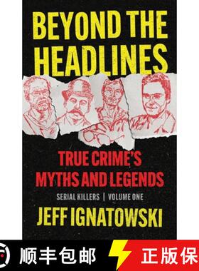 预订 BEYOND THE HEADLINES: True Crime's Myths and Legends [9781960332745]