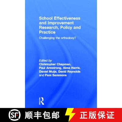 【3-4周达】School Effectiveness and Improvement Research, Policy and Practice: Challenging the Orthod... [9780415698948]