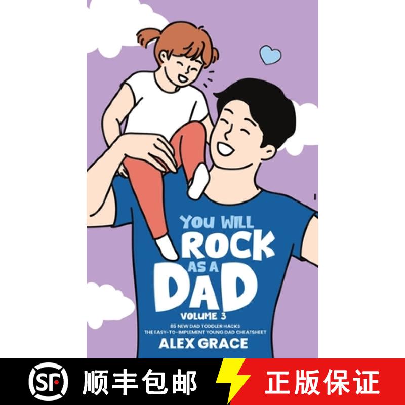 【3-4周达】You Will Rock As a Dad! 85 New Dad Toddler Hacks The Easy To Implement Young Dad Cheatsheet [9798990344617]