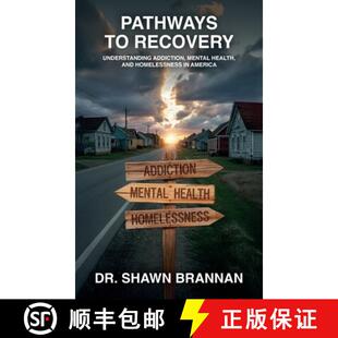 【3-4周达】Pathways to Recovery, Understanding Addiction, Mental Health, and Homelessness in America [9798899505072]