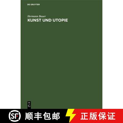 【3-4周达】Kunst Und Utopie: Studien UEber Das Kunst- Und Staatsdenken in Der Renaissance [9783112414699]