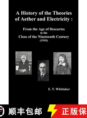 【3-4周达】A History of the Theories of Aether and Electricity: From the Age of Descartes to the Clos... [9781789431537]