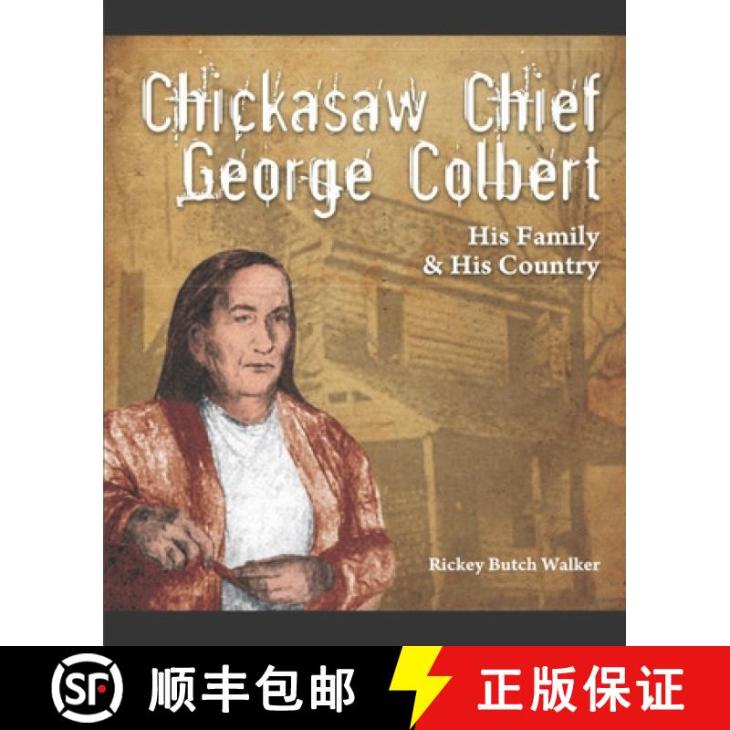 预订 Chickasaw Chief George Colbert:  His Family and His Country [9781934610718]