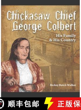 预订 Chickasaw Chief George Colbert:  His Family and His Country [9781934610718]