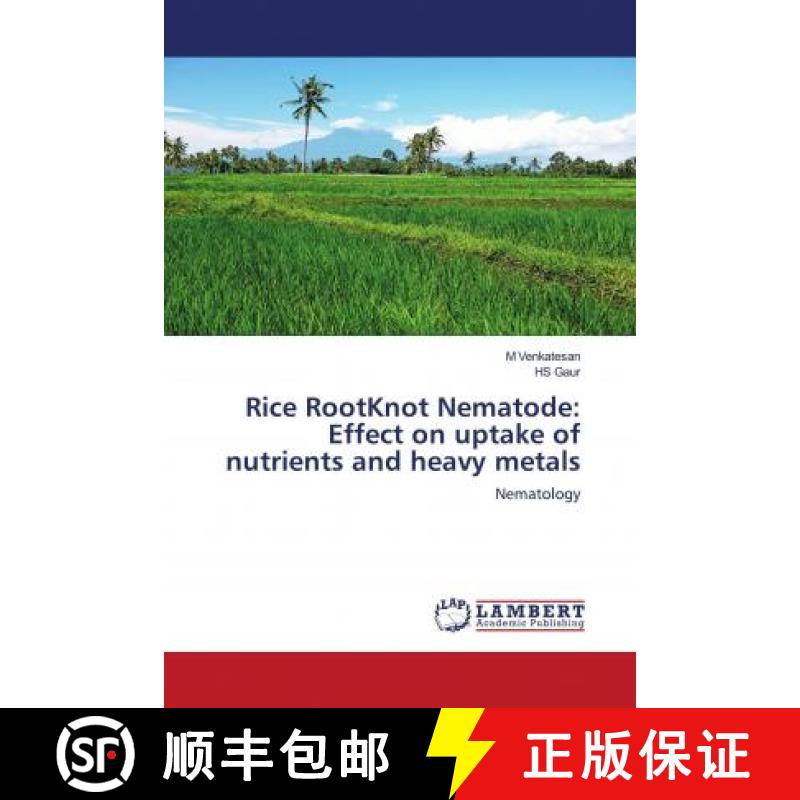 预订 Rice RootKnot Nematode: Effect on uptake of nutrients and heavy metals [9786203042245]