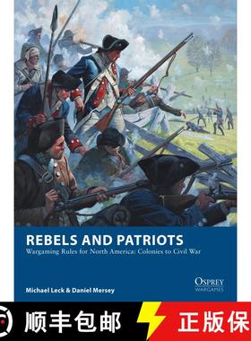 【3-4周达】Rebels and Patriots: Wargaming Rules for North America: Colonies to Civil War [9781472830227]