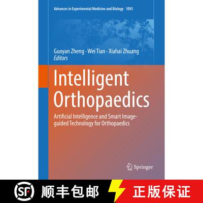 【3-4周达】精装 Intelligent Orthopaedics: Artificial Intelligence and Smart Image-guided Technology f... [9789811313950]