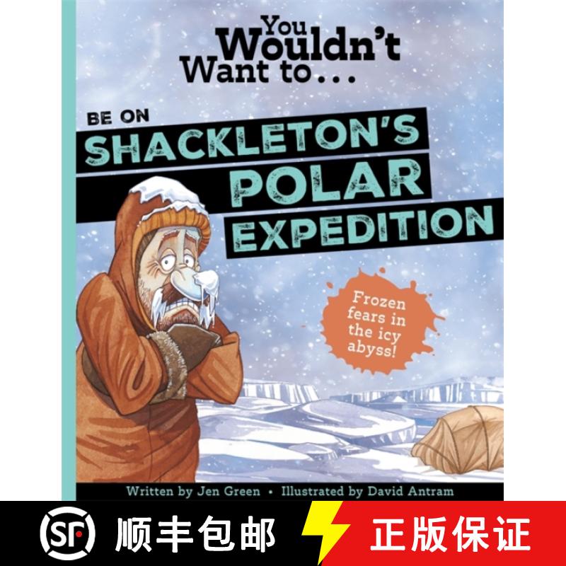 【3-4周达】You Wouldn't Want To Be On Shackleton's Polar Expedition! [9781835871423]