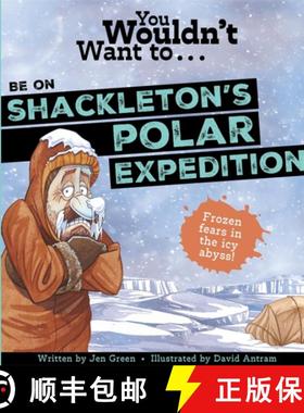 【3-4周达】You Wouldn't Want To Be On Shackleton's Polar Expedition! [9781835871423]