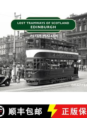 【2-3周达】Lost Tramways of Scotland: Edinburgh [9781913733513]