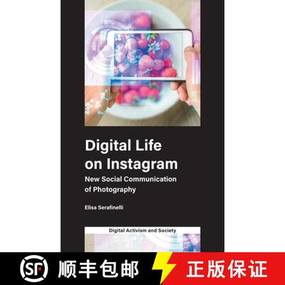 【3-4周达】Digital Life on Instagram – New Social Communication of Photography [9781787564985]