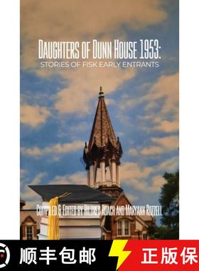 预订 Daughters of Dunn House 1953: Stories of Fisk Early Entrants [9798886836394]