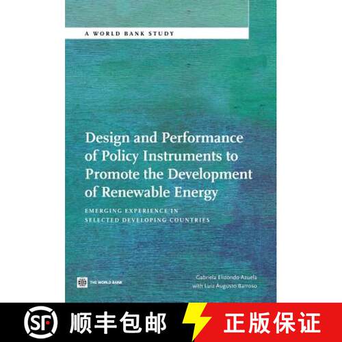 预订 Design and Performance of Policy Instruments to Promote the Development of Renewable Energy: Eme... [9780821396025]