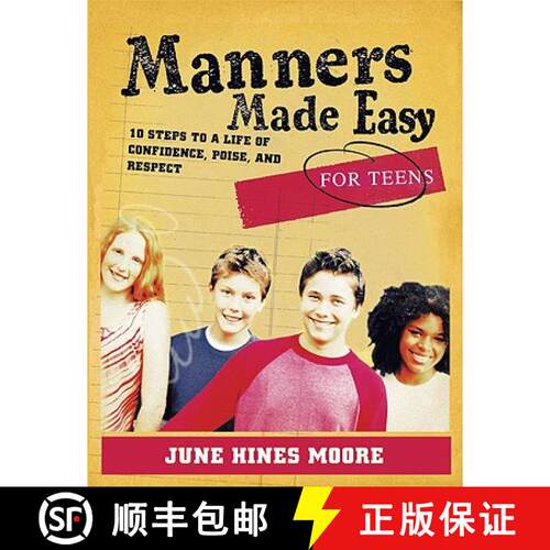 【3-4周达】Manners Made Easy for Teens: 10 Steps to a Life of Confidence, Poise, and Respect [9780805444599]
