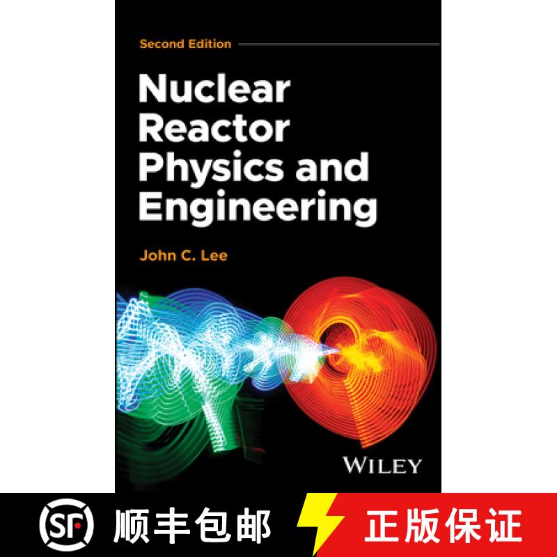 【3-4周达】Nuclear Reactor Physics and Engineering, 2nd Editi on [9781394283552]