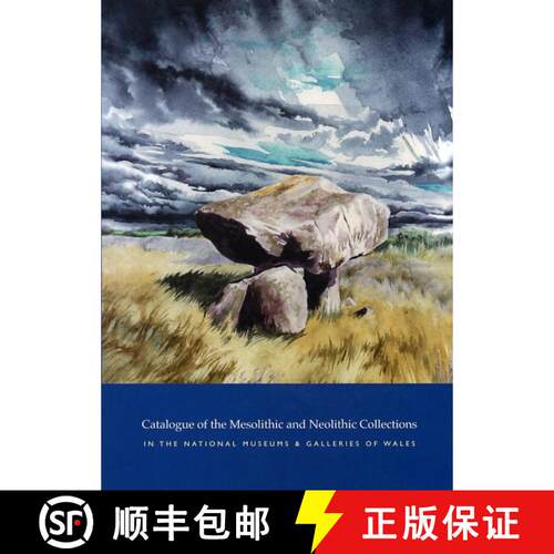 预订 精装 Catalogue of the Mesolithic and Neolithic Collections in the National Museums and Galleries... [9780720005165]