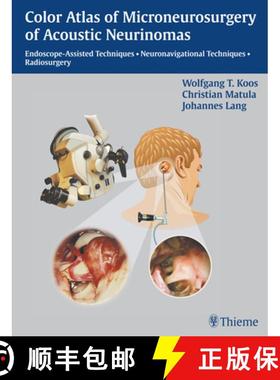 【3-4周达】Color Atlas of Microsurgery of Acoustic Neurinomas: Endoscope-Assisted Techniques - Neuron... [9783131276612]