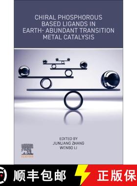 【3-4周达】Chiral Phosphorous Based Ligands in Earth-Abundant Transition Metal Catalysis [9780323852258]