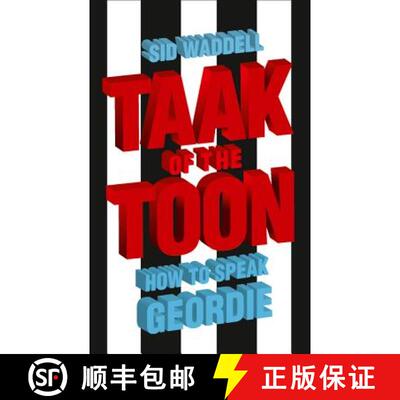 【3-4周达】Taak of the Toon: How to Speak Geordie [9780007247820]