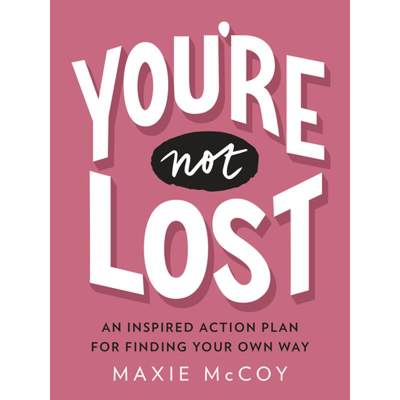 【4周达】You're Not Lost: An Inspired Action Plan for Finding Your Own Way [9780143132561]