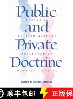 【3-4周达】Public and Private Doctrine: Essays in British History Presented to Maurice Cowling [9780521522175]