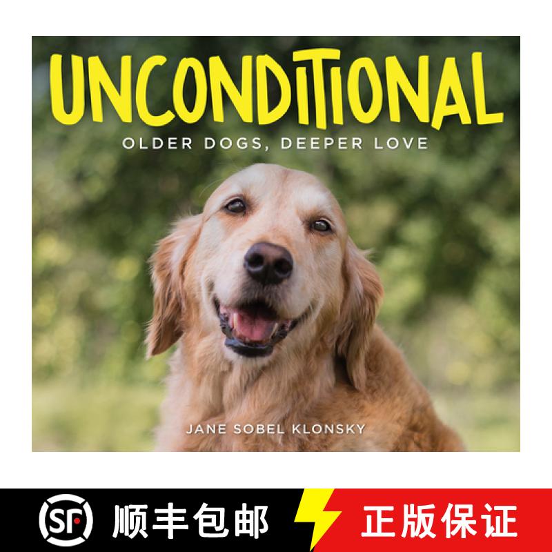 【3-4周达】Unconditional: Older Dogs, Deeper Love [9781426217111]