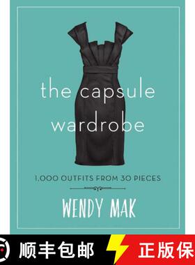 【3-4周达】The Capsule Wardrobe: 1,000 Outfits from 30 Pieces [9781510713499]