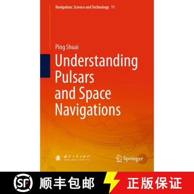 【3-4周达】精装 Understanding Pulsars and Space Navigations [9789811610660]