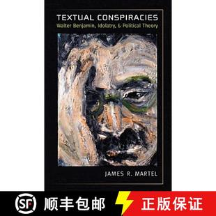 Political 9780472035229 Textual Benjamin Idolatry Walter 4周达 Conspiracies Theory and