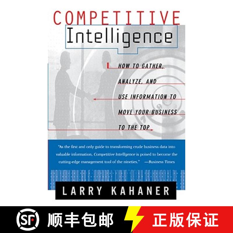 【3-4周达】Competitive Intelligence: How to Gather Analyze and Use Information to Move Your Business ... [9780684844046]