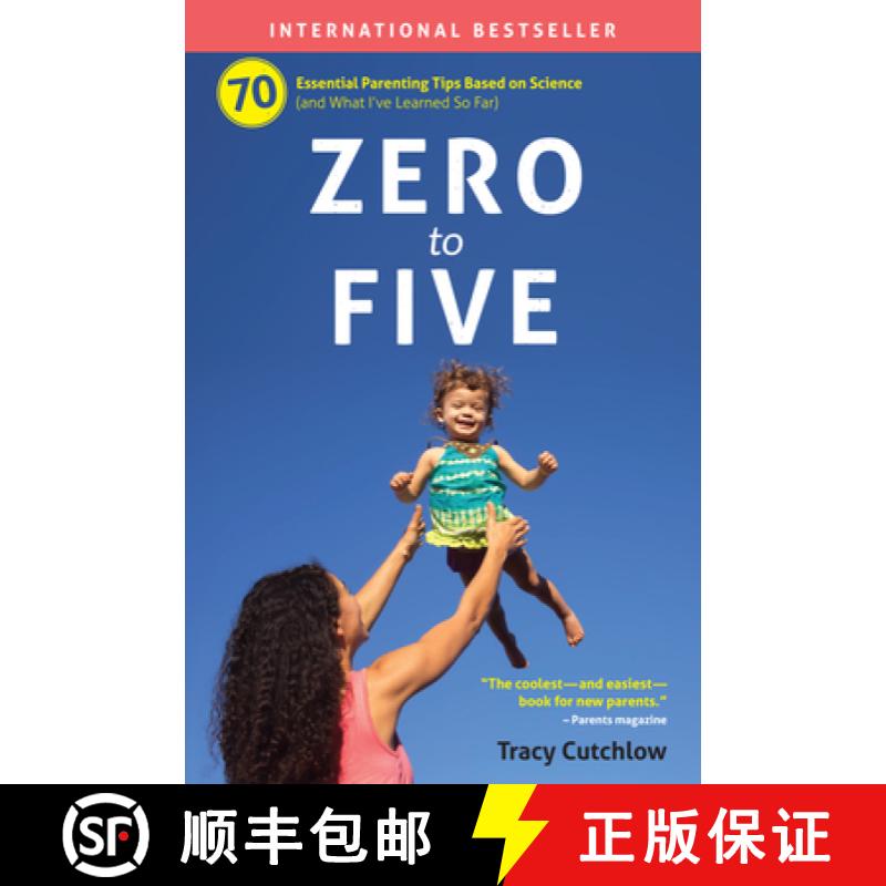 【3-4周达】Zero to Five : 70 Essential Parenting Tips Based on Science [9780998919232]