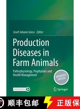 【3-4周达】Production Diseases in Farm Animals: Pathophysiology, Prophylaxis and Health Management [9783031517907]
