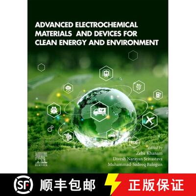 【3-4周达】Advanced Electrochemical Materials and Devices for Clean Energy and Environment [9780443235825]