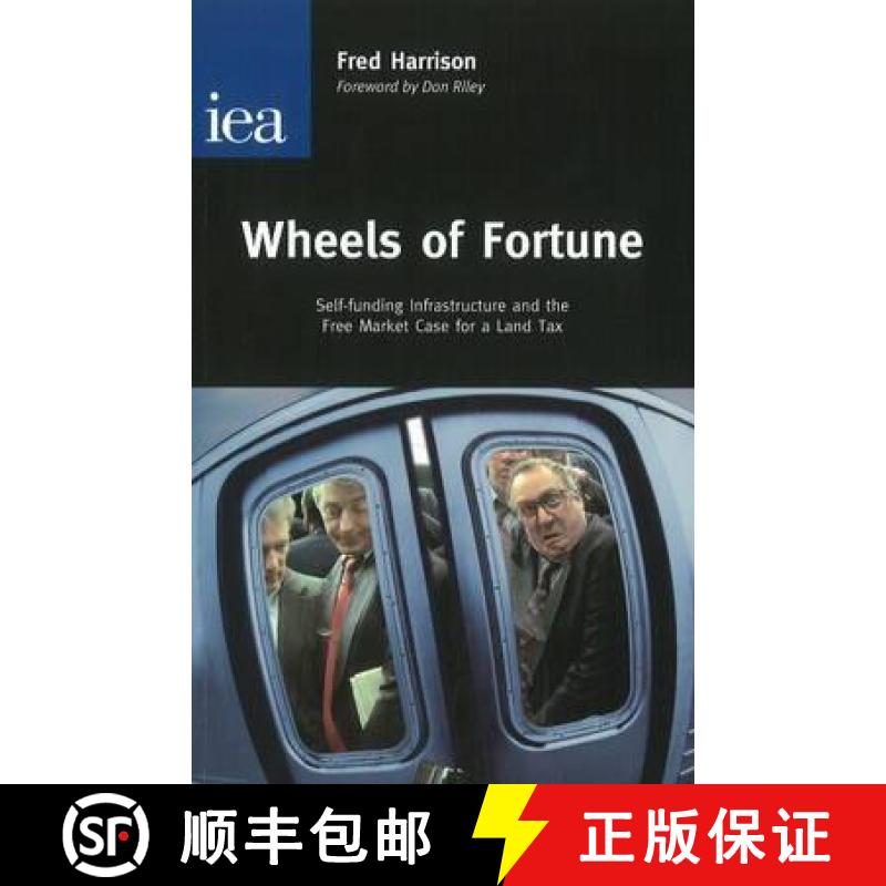 【3-4周达】Wheels of Fortune : Self-Funding Infrastructure and the Free Market Case for a Land Tax [9780255365895]