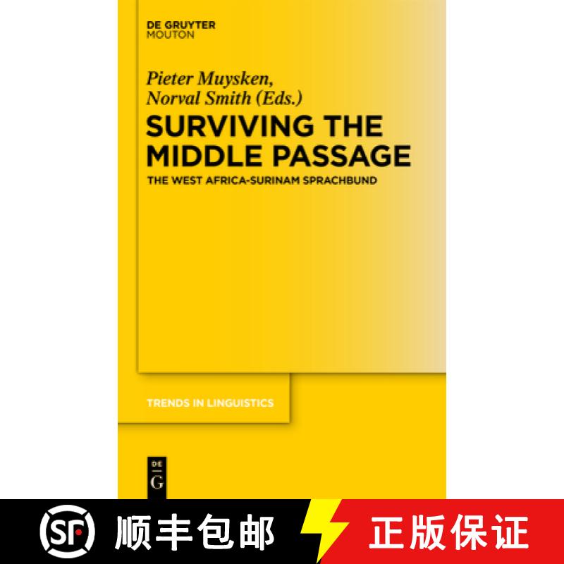 【3-4周达】Surviving the Middle Passage: The West Africa-Surinam Sprachbund [9783110555424]
