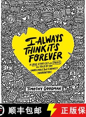 【3-4周达】I Always Think It's Forever: A Love Story Set in Paris as Told by an Unreliable but Earnes... [9781668003695]