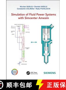 【3-4周达】Simulation of Fluid Power Systems with Simcenter Amesim [9781482253559]