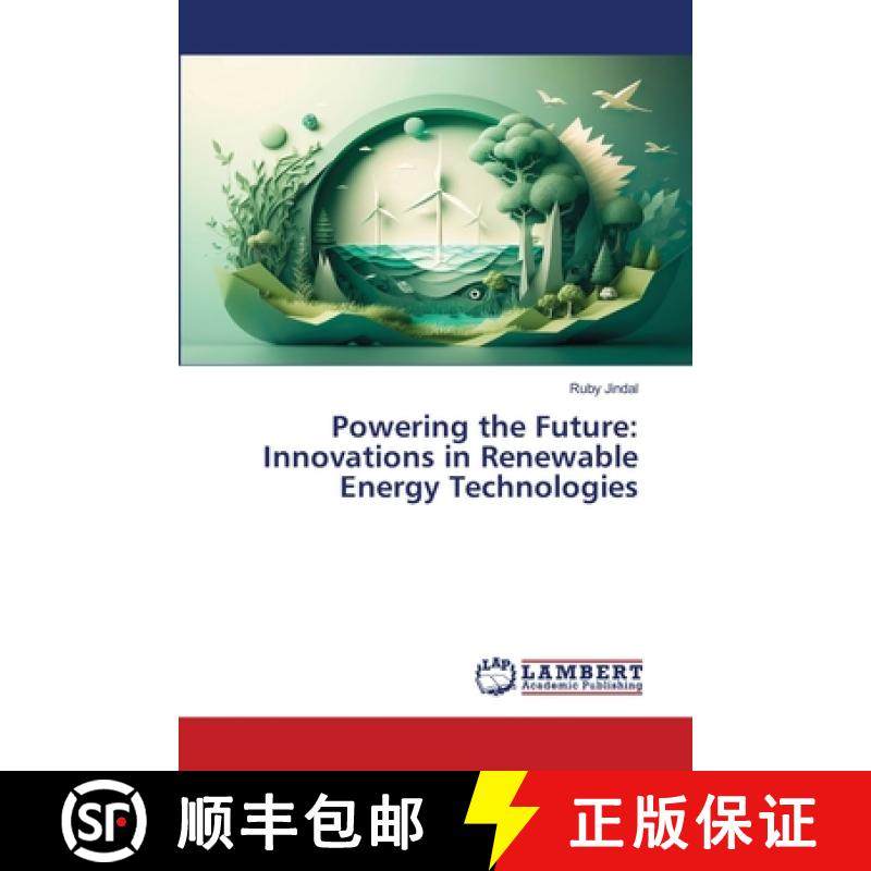 【3-4周达】Powering the Future: Innovations in Renewable Energy Technologies [9786207808045]