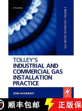 【3-4周达】Tolley's Industrial and Commercial Gas Installation Practice: Gas Service Technology [9781856176729]