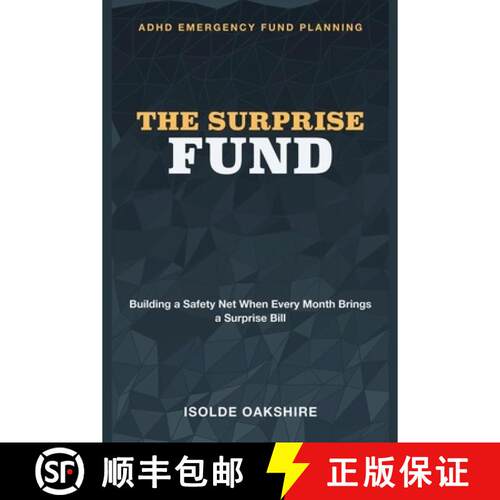 【3-4周达】The Surprise Fund: ADHD Emergency Fund Planning - Building a Safety Net When Every Month B... [9781809240194]