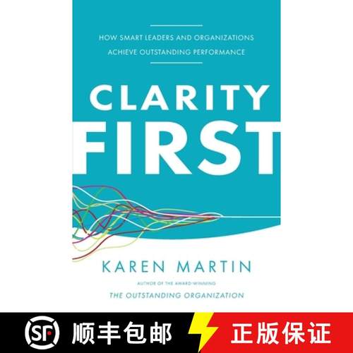 【3-4周达】Clarity First: How Smart Leaders and Organizations Achieve Outstanding Performance [9798990534360]
