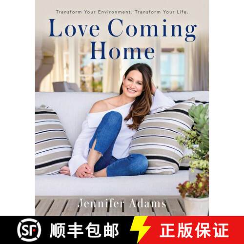 【3-4周达】精装 Love Coming Home: Transform Your Environment.  Transform Your Life [9781582706757]