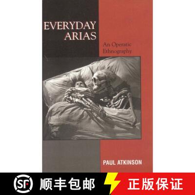 【3-4周达】Everyday Arias : An Operatic Ethnography [9780759101395]