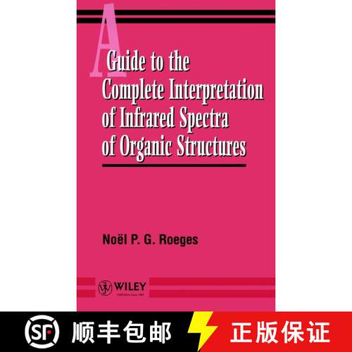 【3-4周达】精装 A Guide To The Complete Interpretation Of Infrared Spectra Of Organic Structures [Wil... [9780471939986]