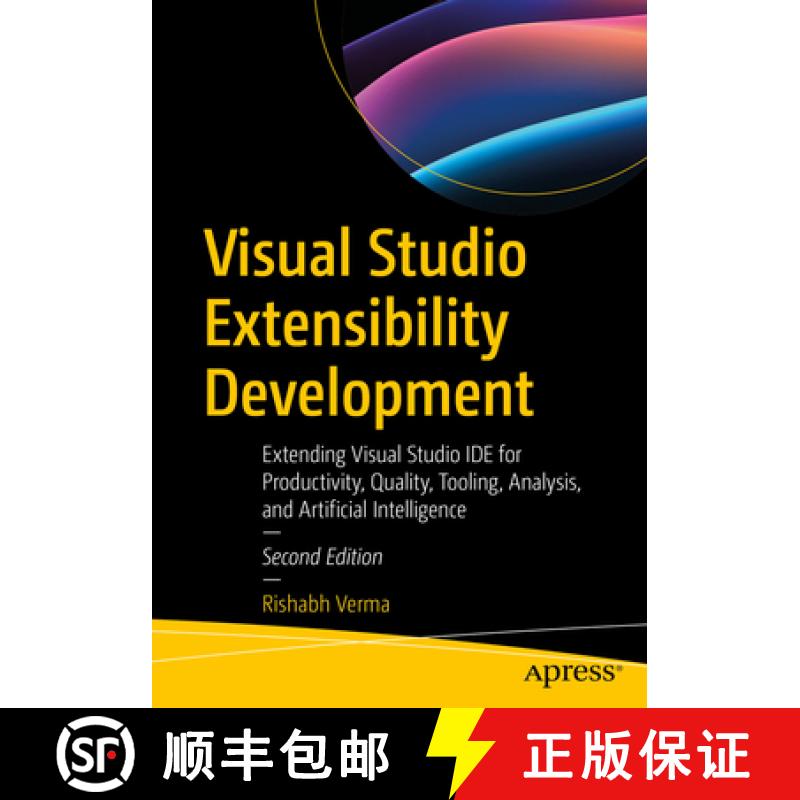 预订 Visual Studio Extensibility Development : Extending Visual Studio IDE for Productivity, Quality,... [9781484298749]