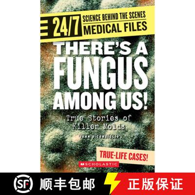 【3-4周达】There's a Fungus Among Us! (24/7: Science Behind the Scenes: Medical Files) [9780531175309]
