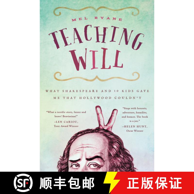 预订 Teaching Will: What Shakespeare and 10 Kids Gave Me That Hollywood Couldn't [9781939629234]