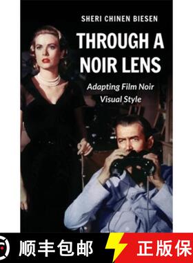 【3-4周达】Through a Noir Lens: Adapting Film Noir Visual Style [9780231215640]