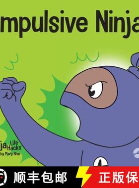 【3-4周达】Impulsive Ninja: A Social, Emotional Book For Kids About Impulse Control for School and Ho... [9781637312148]