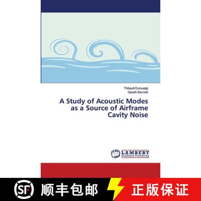 【3-4周达】A Study of Acoustic Modes as a Source of Airframe Cavity Noise (Aufl.) (Aufl.) (Aufl.) [9786139993611]